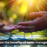 What are the benefits of water management?