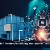 How AI and IoT Are Revolutionizing Wastewater Treatment Plants