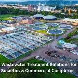 Localized Wastewater Treatment Solutions for Housing Societies & Commercial Complexes